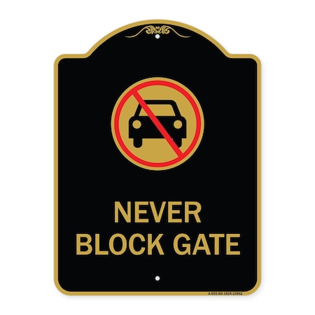 Signmission Never Block Gate with No Car, Black & Gold Aluminum Architectural Sign, 18" x 24", BG-1824-23862 A-DES-BG-1824-23862